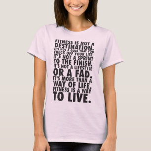 Fitness Is A Way To Live - Workout Motivational T-Shirt