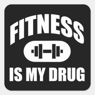 Fitness Is My Drug - Gym Workout Motivational Square Sticker