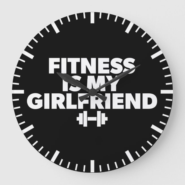 Fitness Is My Girlfriend - Workout Motivational Large Clock (Front)