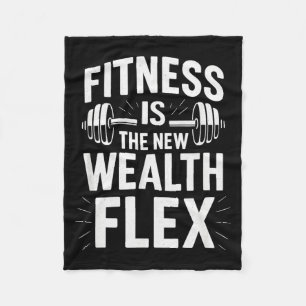 Fitness Is The Wealth Flex, Motivational Saying  Fleece Blanket