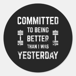 Fitness Motivation For Men And Women With Saying G Classic Round Sticker