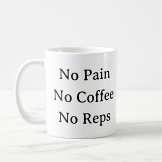 Fitness Motivation Mug – No Pain No Coffee No Reps