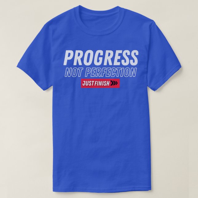 Fitness Motivation Progress Not Perfection Just Fi T-Shirt (Design Front)