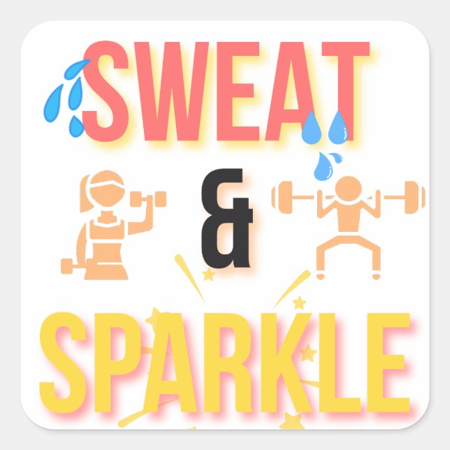 Fitness Motivational "Sweat & Sparkle" Workout  Square Sticker (Front)
