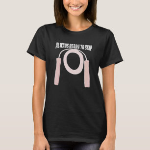 Fitness Roping Jump Skipping 1 T-Shirt