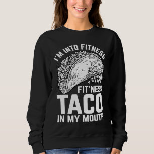 Fitness Taco Funny Humorous Gym Graphic Novelty Sa Sweatshirt