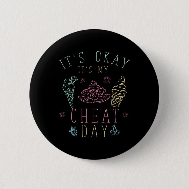 Fitness Trainer Gift Ice Cream Its Okay Its My Che 6 Cm Round Badge (Front)