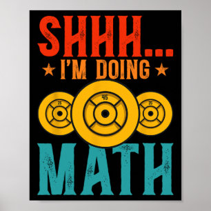 Fitness Weightlifting Workout Training Shhh I’m Do Poster