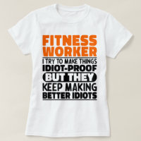 Fitness Worker I Try To Make Things Funny Sayings 