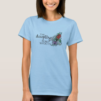 Fitted T -The Accepting Rose Society T-Shirt