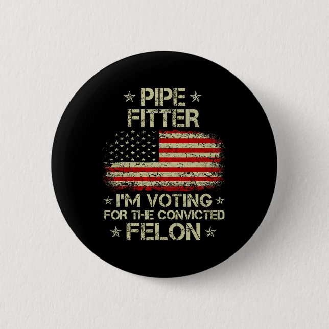 Fitter I'm Voting For The Convicted Felon Funny Tr 6 Cm Round Badge (Front)