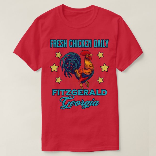 Fitzgerald Georgia Fresh Chicken Daily Rooster Sou T-Shirt (Design Front)