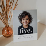Five - 5th Birthday Photo Welcome Sign<br><div class="desc">A modern 5th Birthday Birthday Welcome Sign with space to add your own photo and the word 'five.' over the top. You can also change the 'five' to any other word,  name or number if you prefer.</div>