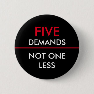 Five Demands Not One Less 6 Cm Round Badge