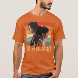Five Feet Apart T-Shirt