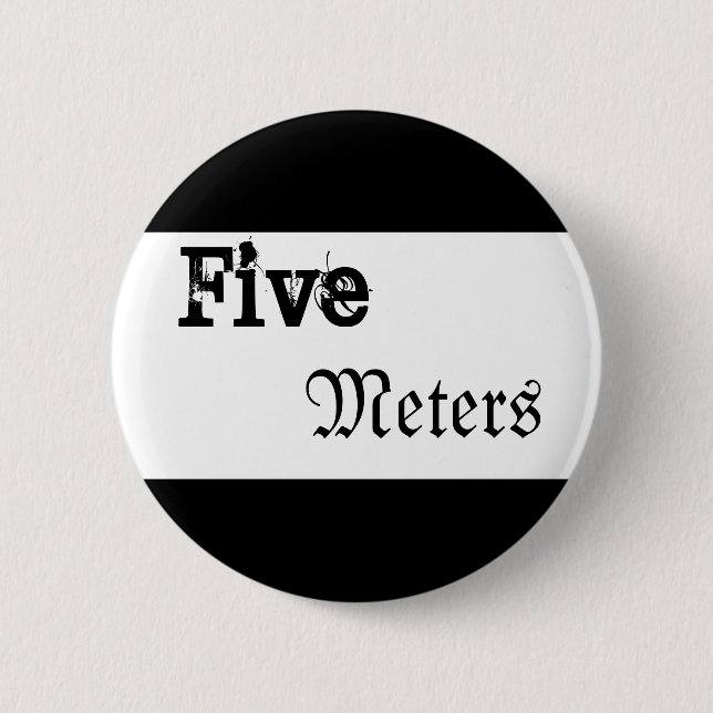 Five Metres 6 Cm Round Badge (Front)
