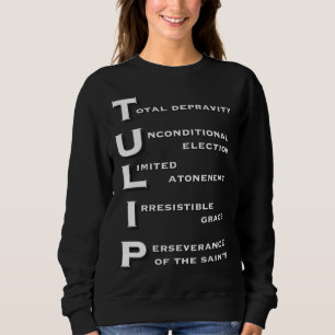 Five Points of Calvinism TULIP Acronym Christian G Sweatshirt