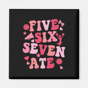 Five Six Seven Ate Cheer Cheerleader For Women Gir Magnet
