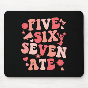 Five Six Seven Ate Cheer Cheerleader Women Girls K Mouse Pad