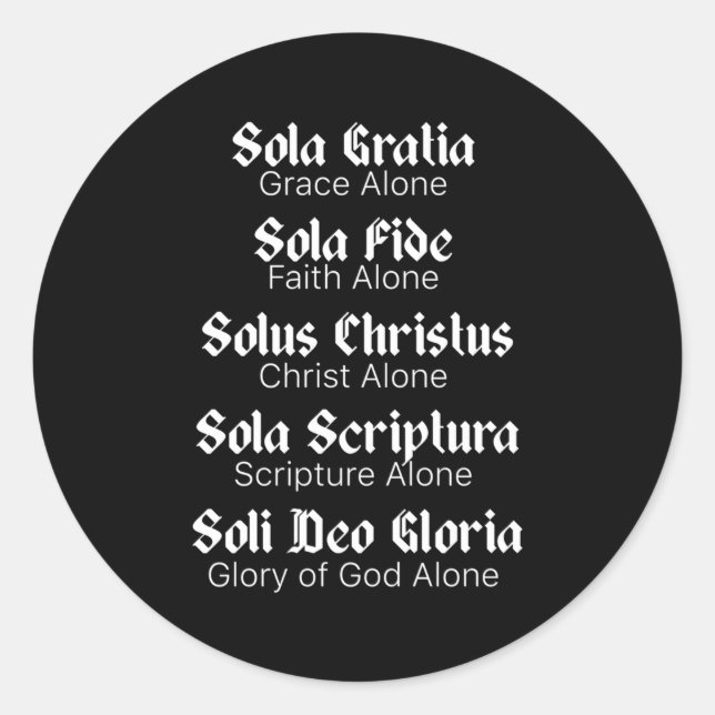 Five Solas Reformed Christians Protestant Theology Classic Round Sticker (Front)