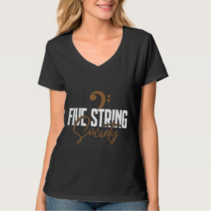 Five String Society Bass Guitar T-Shirt