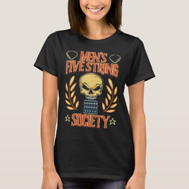 Five String Society For 5 String Bass Guitar Playe T-Shirt (Front)