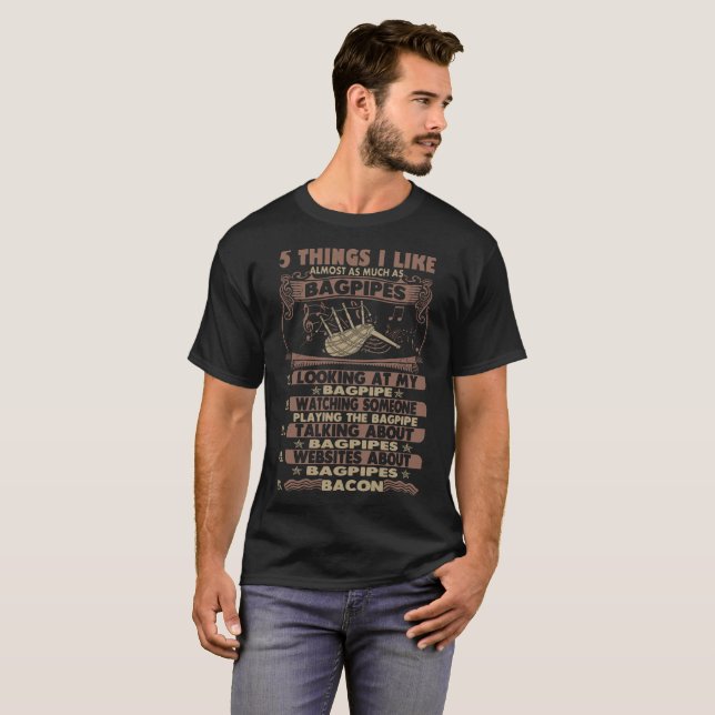 Five Things I Like As Bagpipe Music Instrument Tee (Front Full)