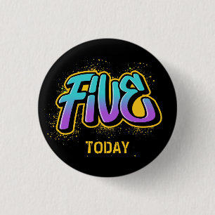 Five Today Birthday 3 Cm Round Badge