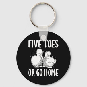 Five Toes Or Go Home Silkie Chicken  Key Ring