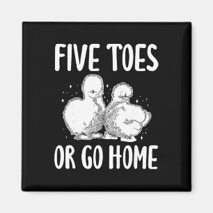 Five Toes Or Go Home Silkie Chicken  Magnet