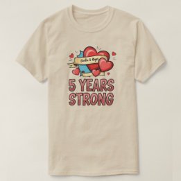 Five Year Strong Customisable T-Shirt