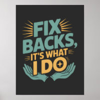 Fix Backs It’s What I Do Chiropractor Quote