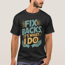 Fix Backs It’s What I Do Chiropractor Quote