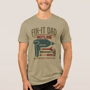 Fix it Dad Hotline Call Anytime Except During Game Tri-Blend Shirt