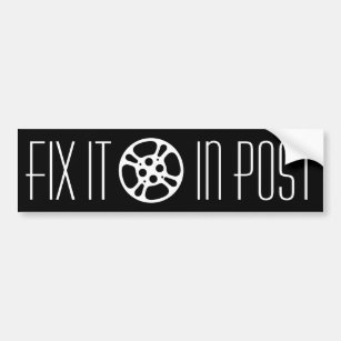 "Fix it in post" Bumper Sticker