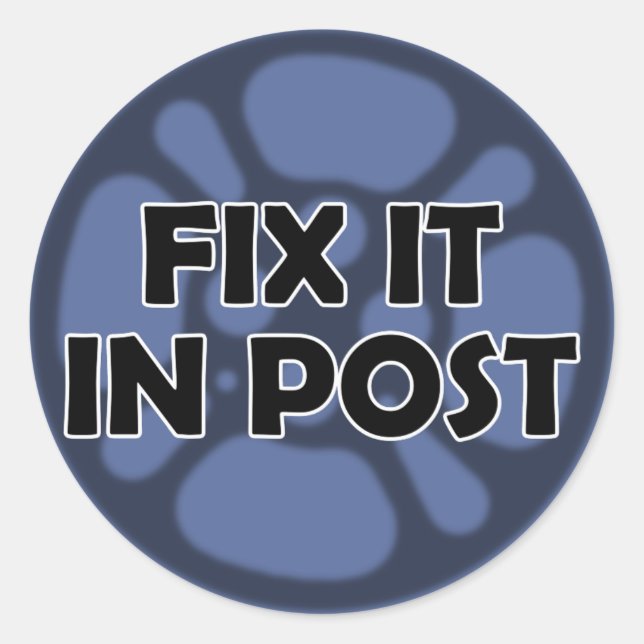 "Fix it in Post" VFX Sticker (Front)