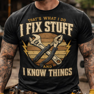Fix Stuff And Know Things funny handyman  T-Shirt