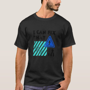 Fix That Electronic Worker Electrician Master T-Shirt