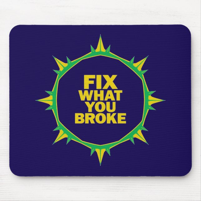 Fix What You Broke Mouse Pad (Front)