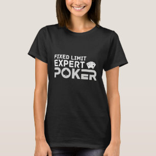 Fixed Limit Expert Poker Player Terms & Strategy T-Shirt