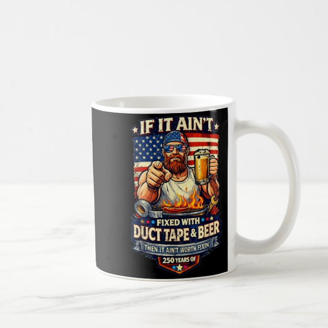 Fixed with Duct Tape and Beer - 250 Years Coffee Mug (Right)
