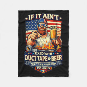 Fixed with Duct Tape and Beer - 250 Years Fleece Blanket