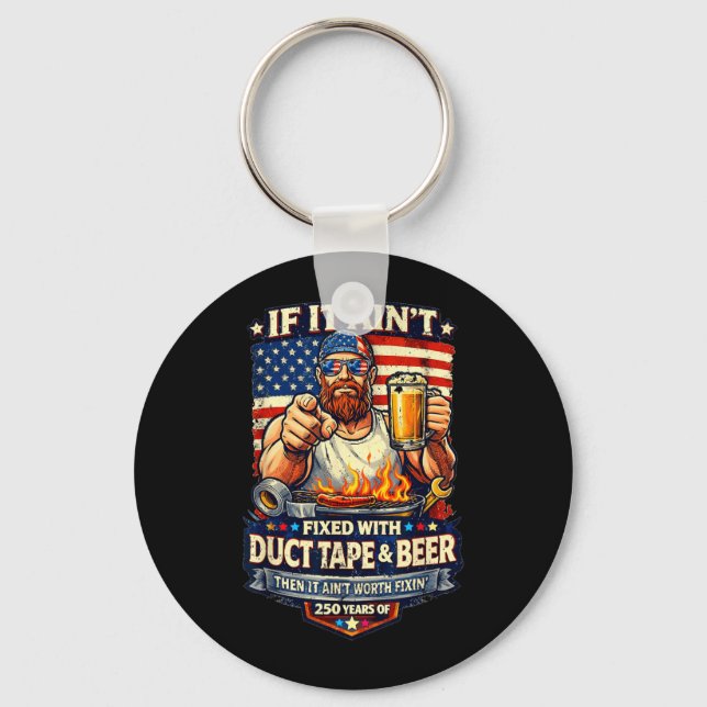 Fixed with Duct Tape and Beer - 250 Years Key Ring (Front)