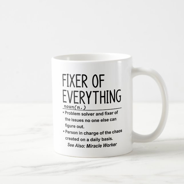 Fixer of everything coffee mug (Right)