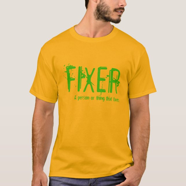 Fixer T Shirt (Front)