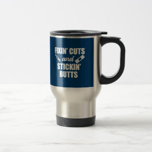 Fixin' Cuts and Stickin' Butts funny nurse mug