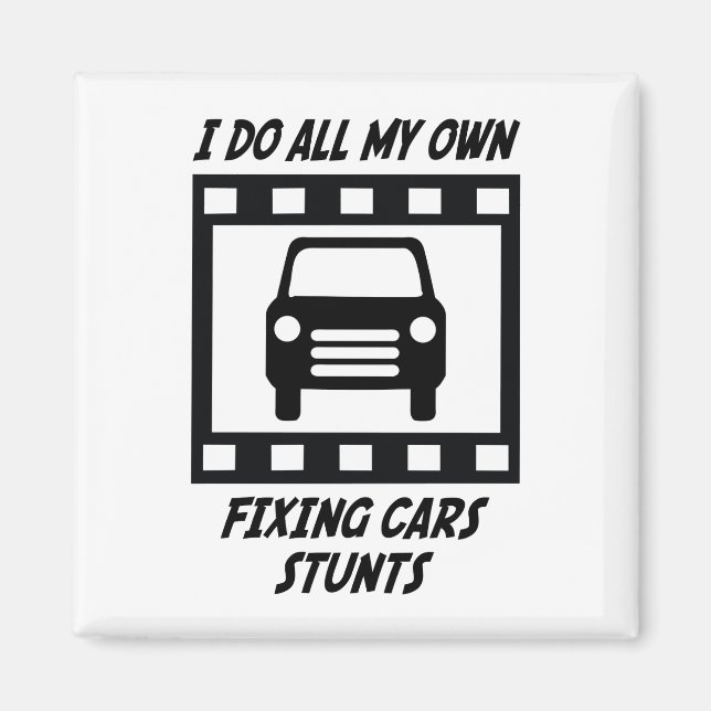 Fixing Cars Stunts Magnet (Front)
