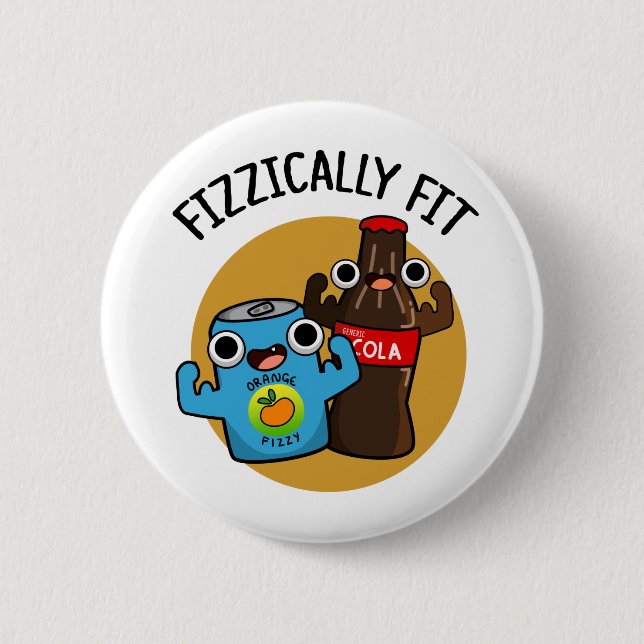 Fizzically Fit Funny Fizzy Cola Pun  6 Cm Round Badge (Front)