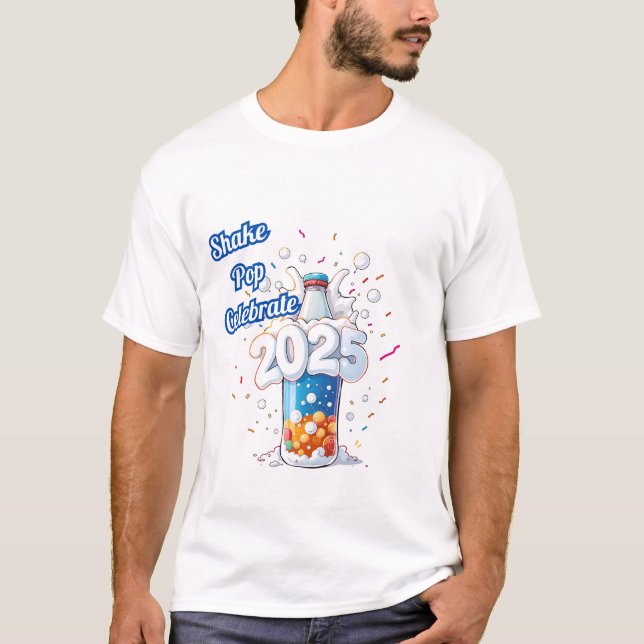 "Fizzing into 2025" T-Shirt (Front)