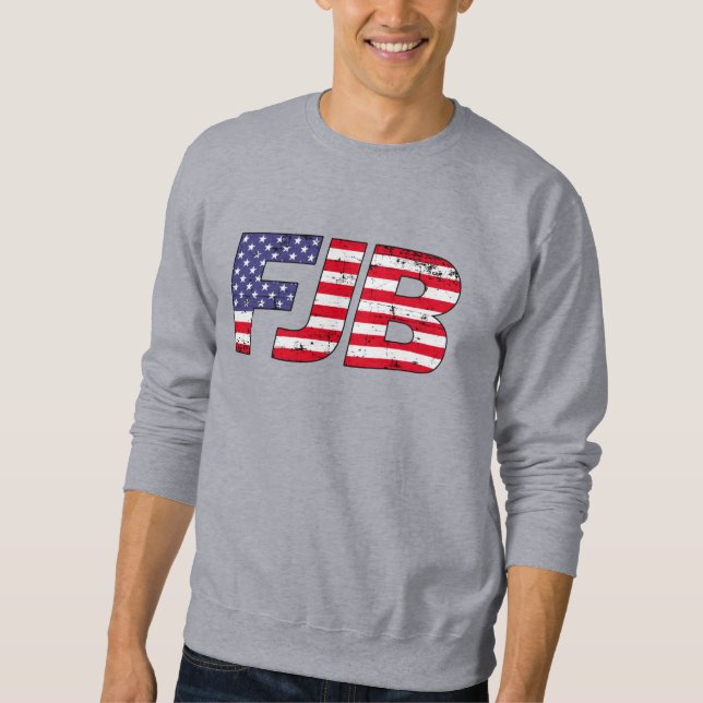 FJB  joe Biden funny anti Biden Sweatshirt (Front)